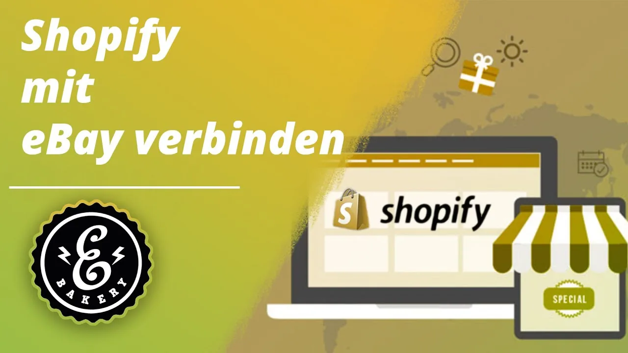 SHOPIFY mit EBAY verbinden - Deine EBAY Angebote in SHOPIFY optimieren und synchronisieren