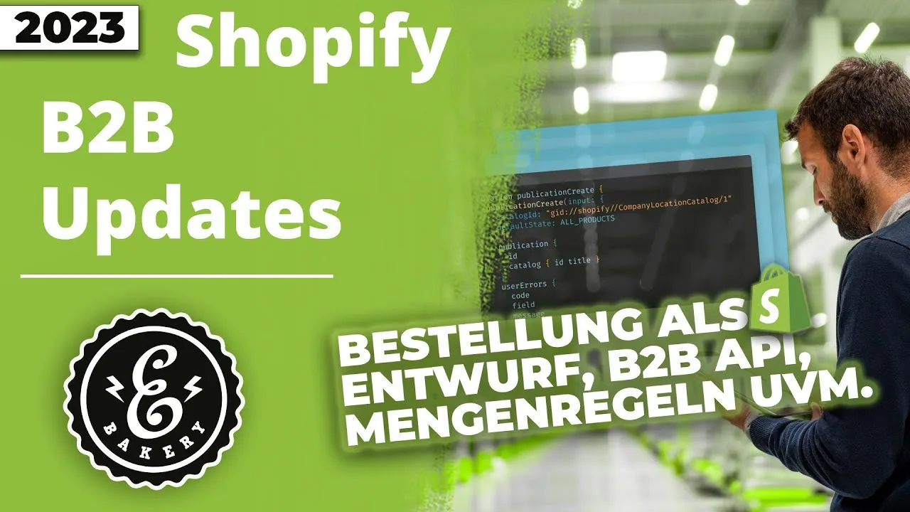 Shopify B2B Updates - Mengenregeln, Vom Checkout zum Entwurf und neue B2B APIs | Tutorial