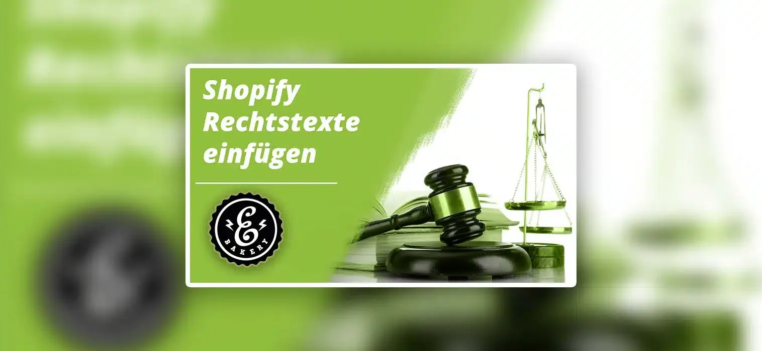 Shopify Rechtstexte einfügen – Wo bekommt ihr Rechtstexte her?