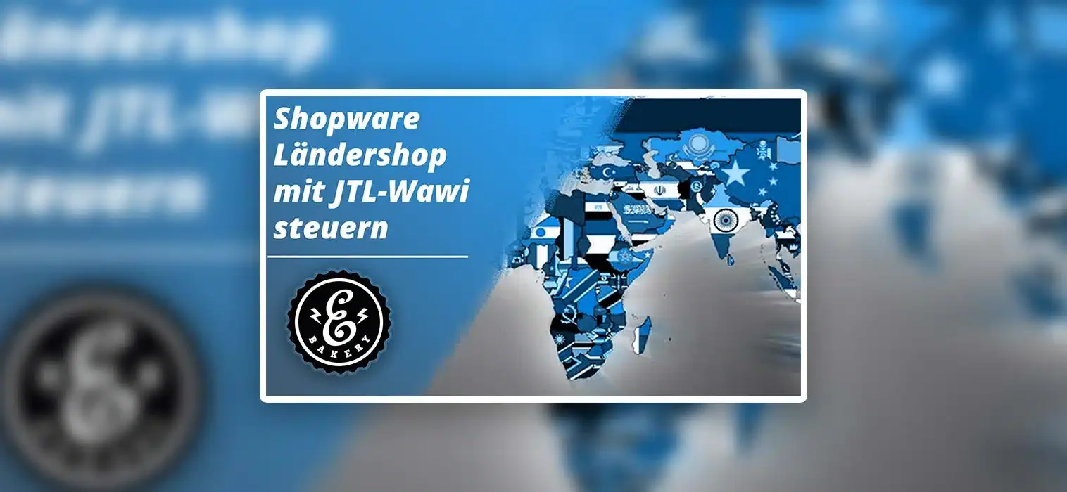 Shopware Ländershop mit JTL-Wawi steuern