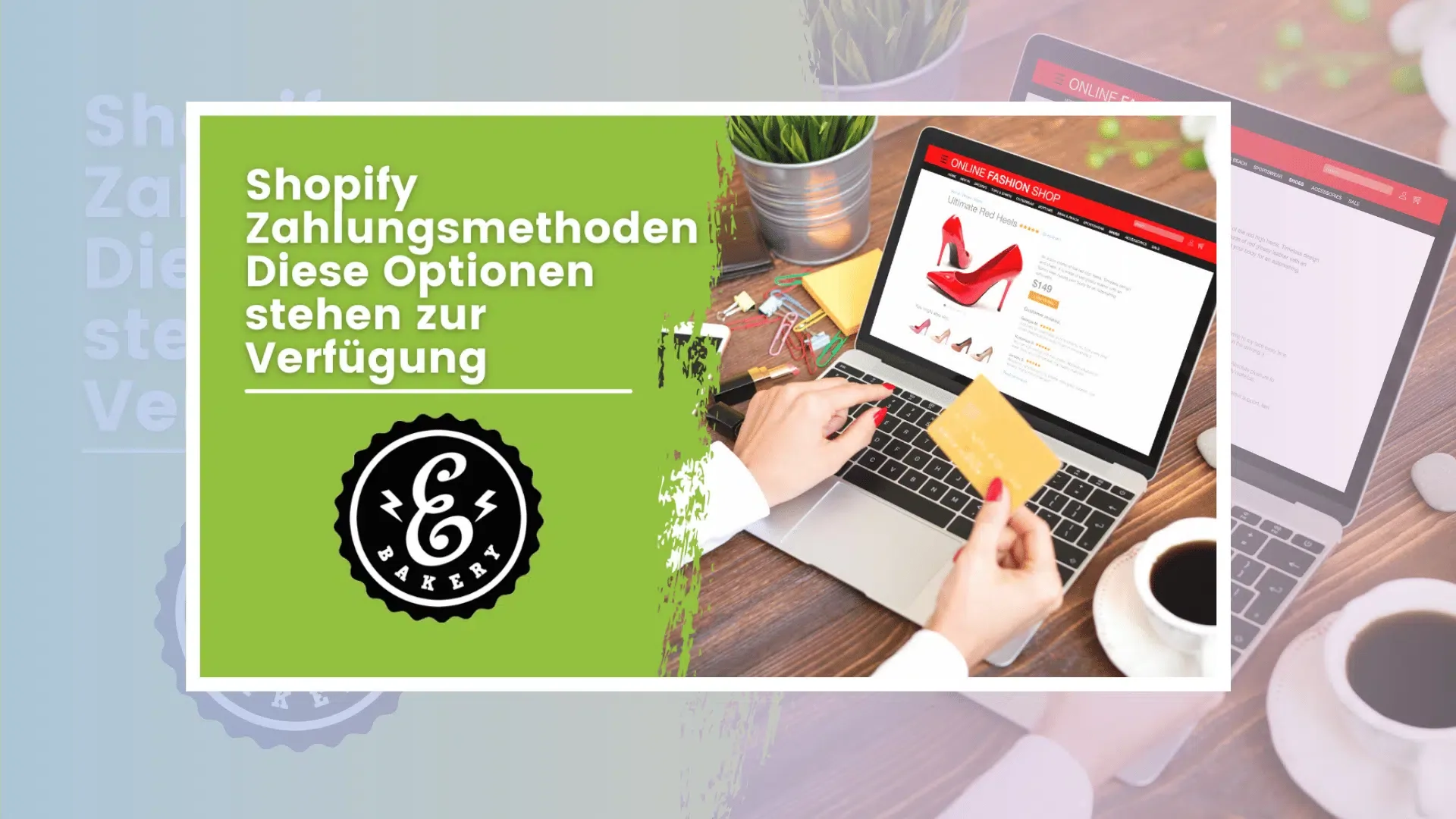 Shopify Zahlungsmethoden – diese Möglichkeiten stehen zur Verfügung