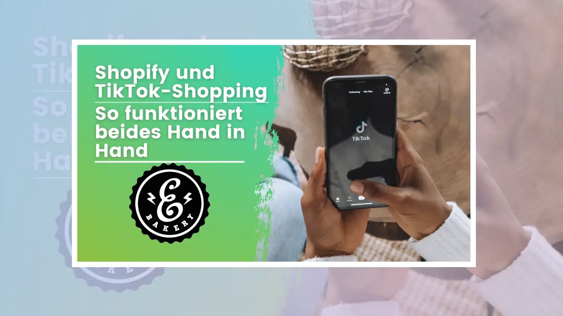 Shopify und TikTok-Shopping – so funktioniert beides Hand in Hand