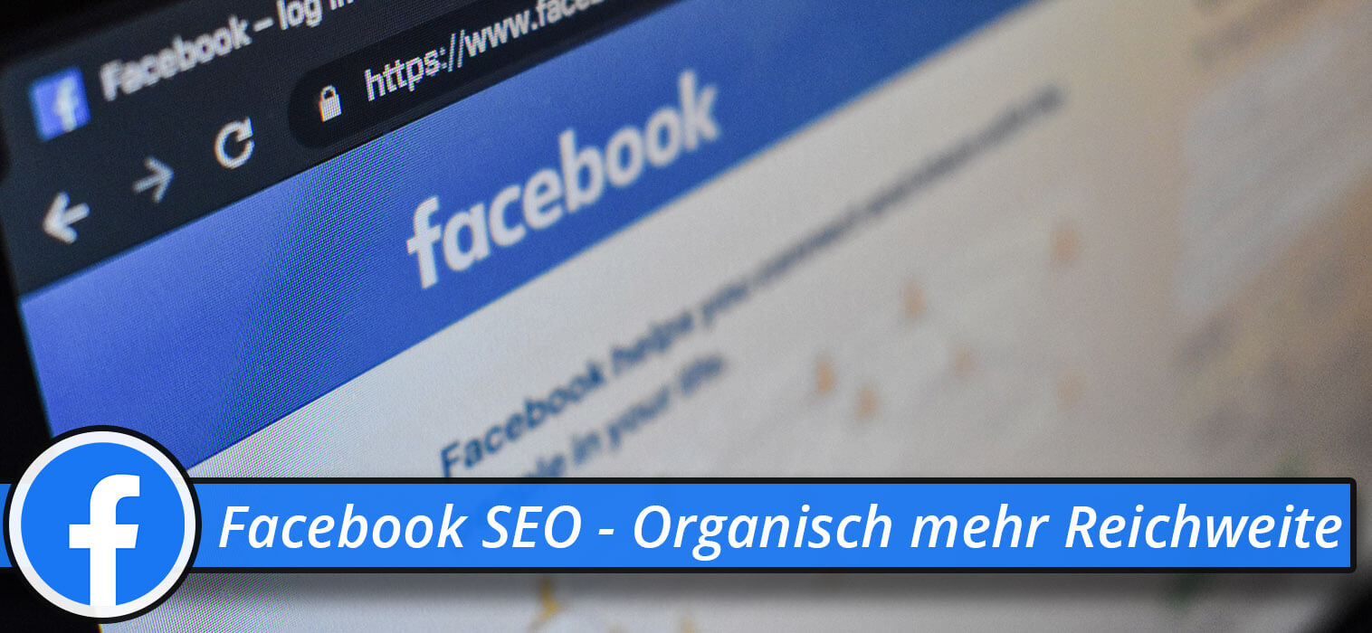 Facebook SEO – Organically more reach through the right social media strategy