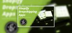 Dropshipping Apps für Shopify