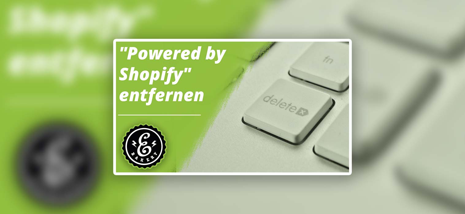 “Powered by Shopify” entfernen – So entfernst du das Watermark