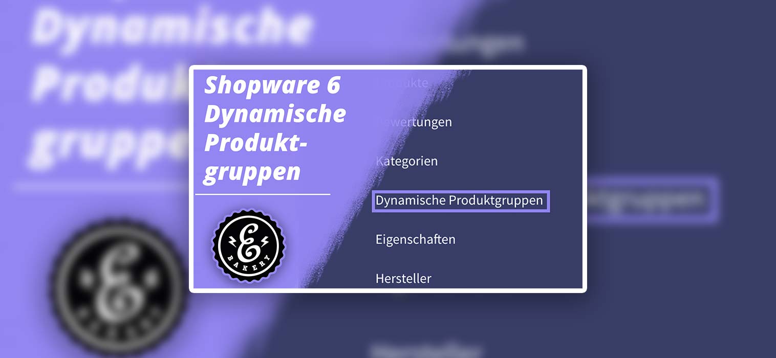 Shopware 6 Dynamische Produktgruppen