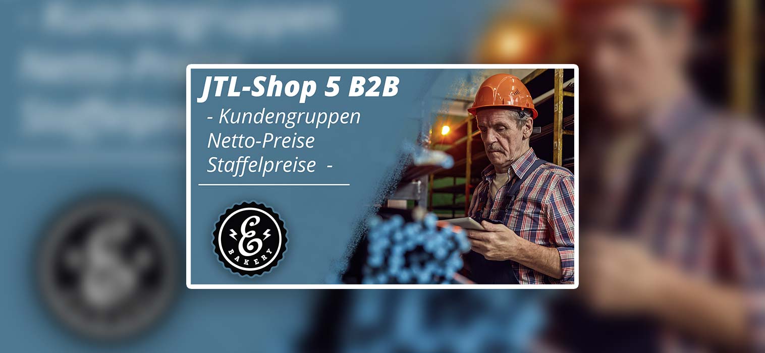 JTL-Shop 5 B2B – Netto-Preise, Kundengruppen, Staffelpreise
