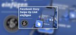 Facebook Story Swipe Up Link