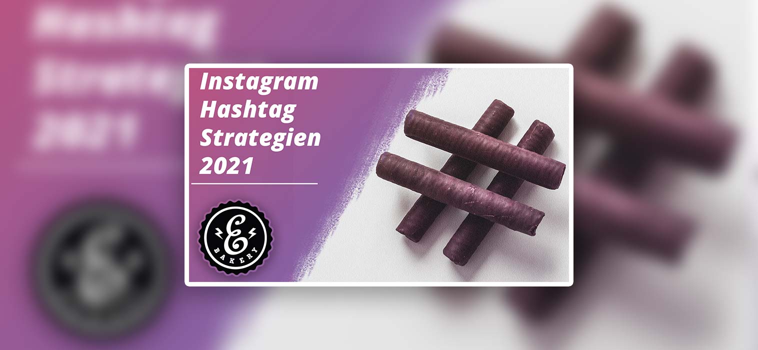 Instagram Hashtag Strategie – Die richtigen Hashtags finden