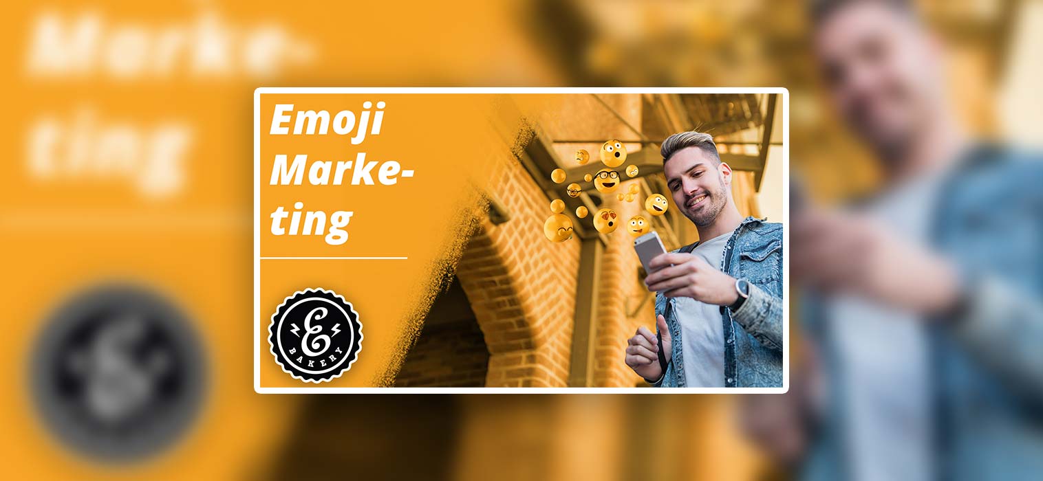 Emoji Marketing – Was ist das und wie sollte man es einsetzen?