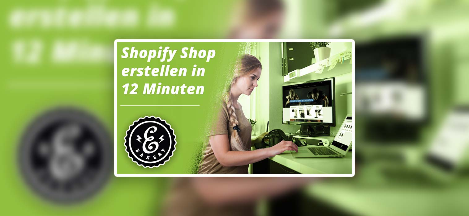 Shopify Shop erstellen in 12 Minuten