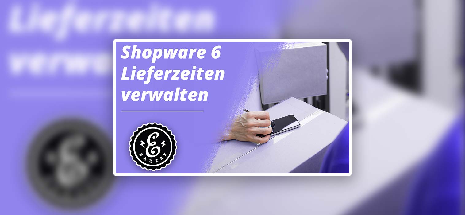Shopware 6 Gerir os prazos de entrega