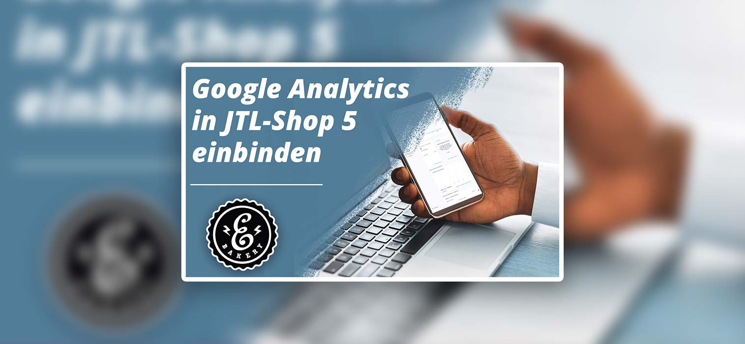 Integrate and use Google Analytics in JTL Shop 5