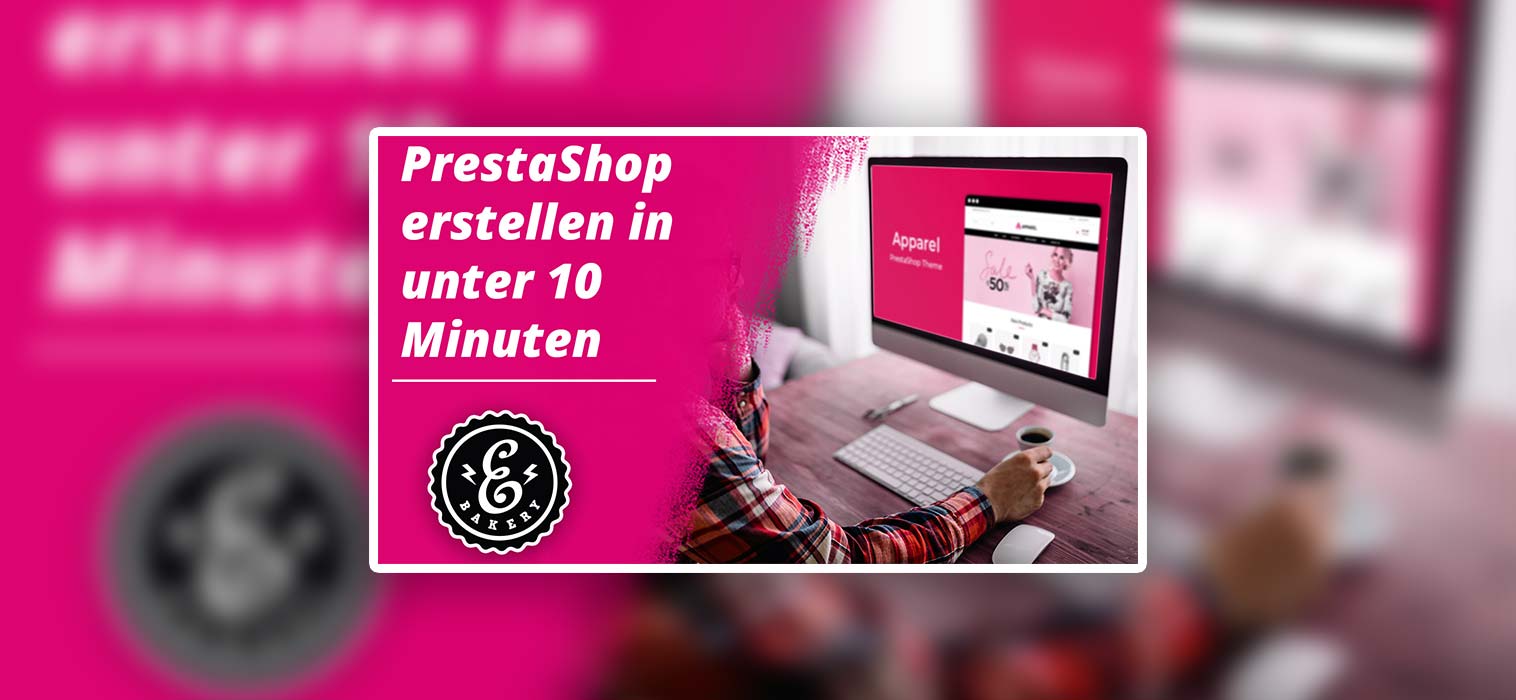 PrestaShop erstellen in unter 10 Minuten