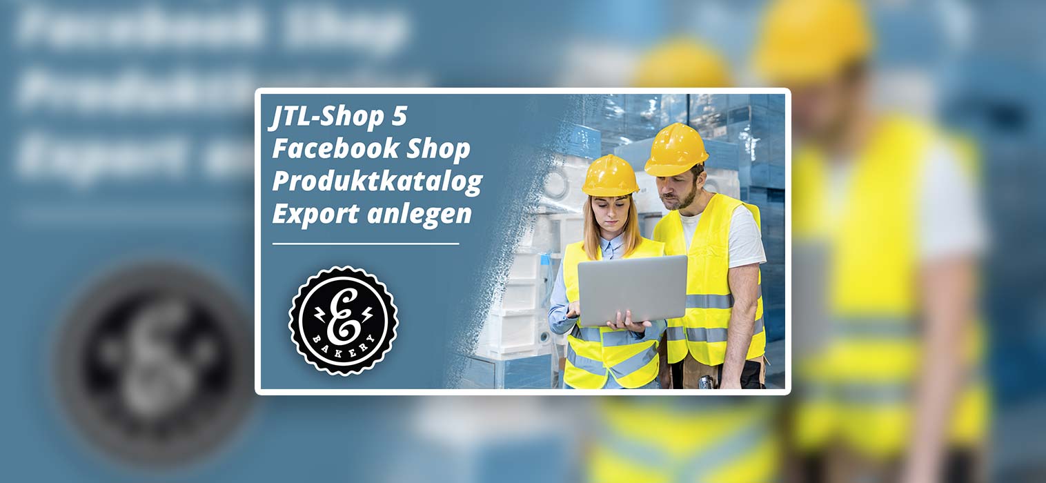 JTL-Shop 5 Facebook Shop Produktkatalog Export anlegen