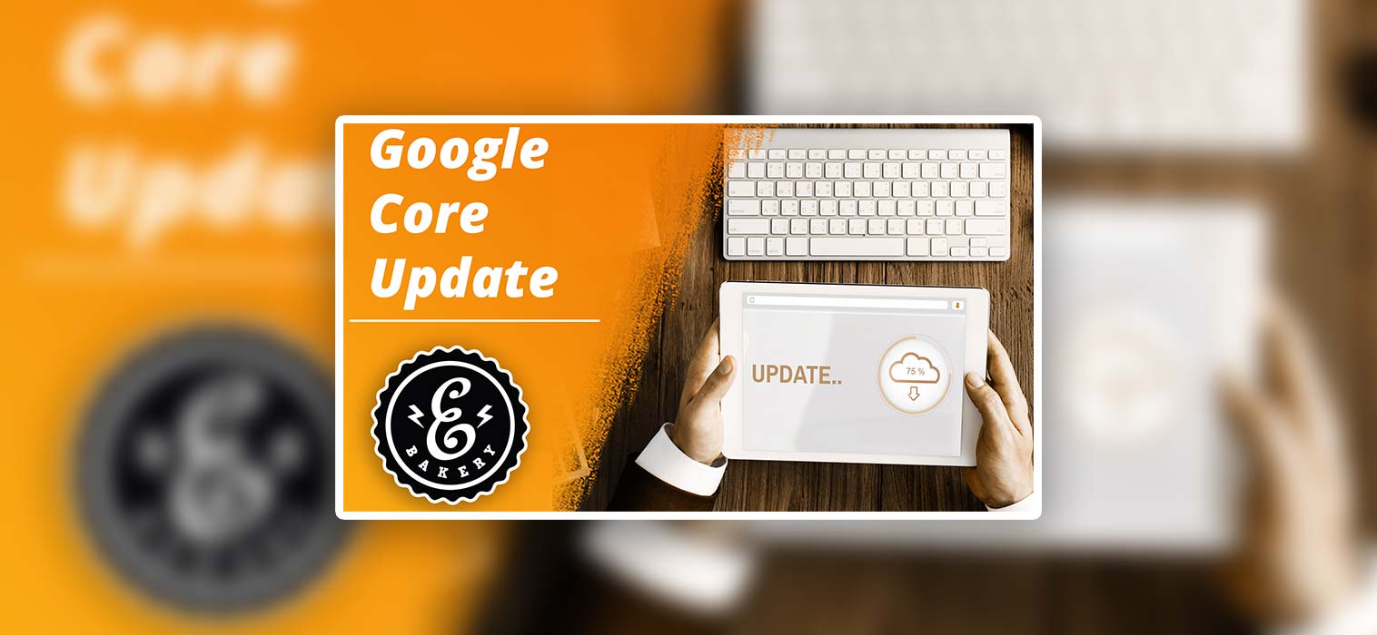 Google Core Update – O que está por detrás da actualização?