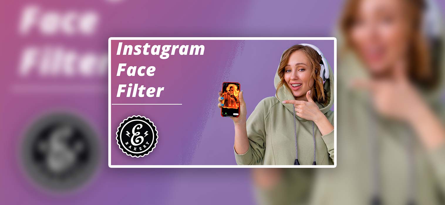 Tutorial de filtro de rosto do Instagram – Filtro IG para o seu negócio