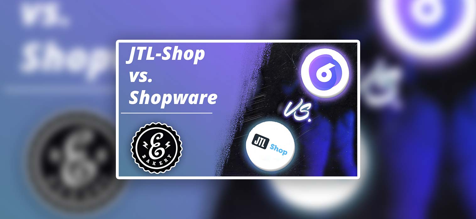 JTL-Shop vs. Shopware – Vergleich der deutschen Shopsysteme