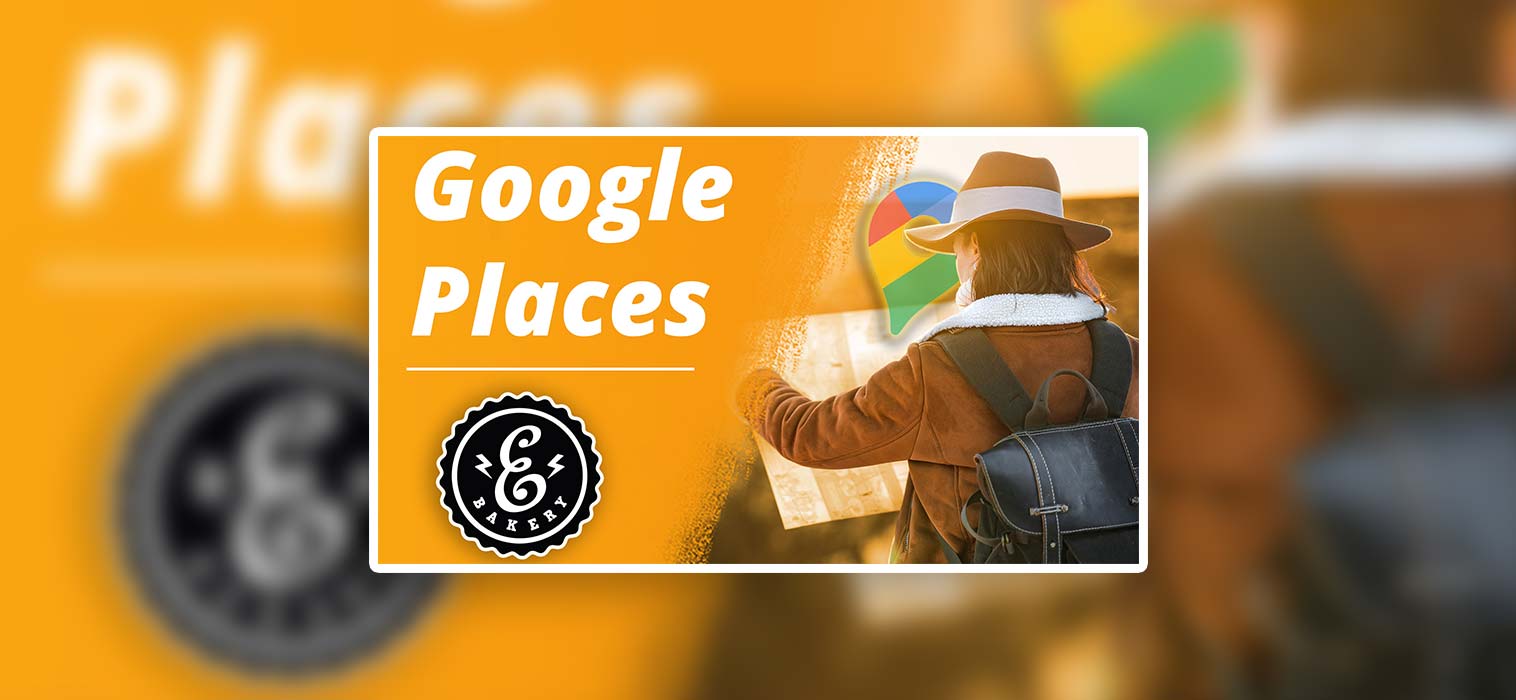 Google Places – How to use it for your business