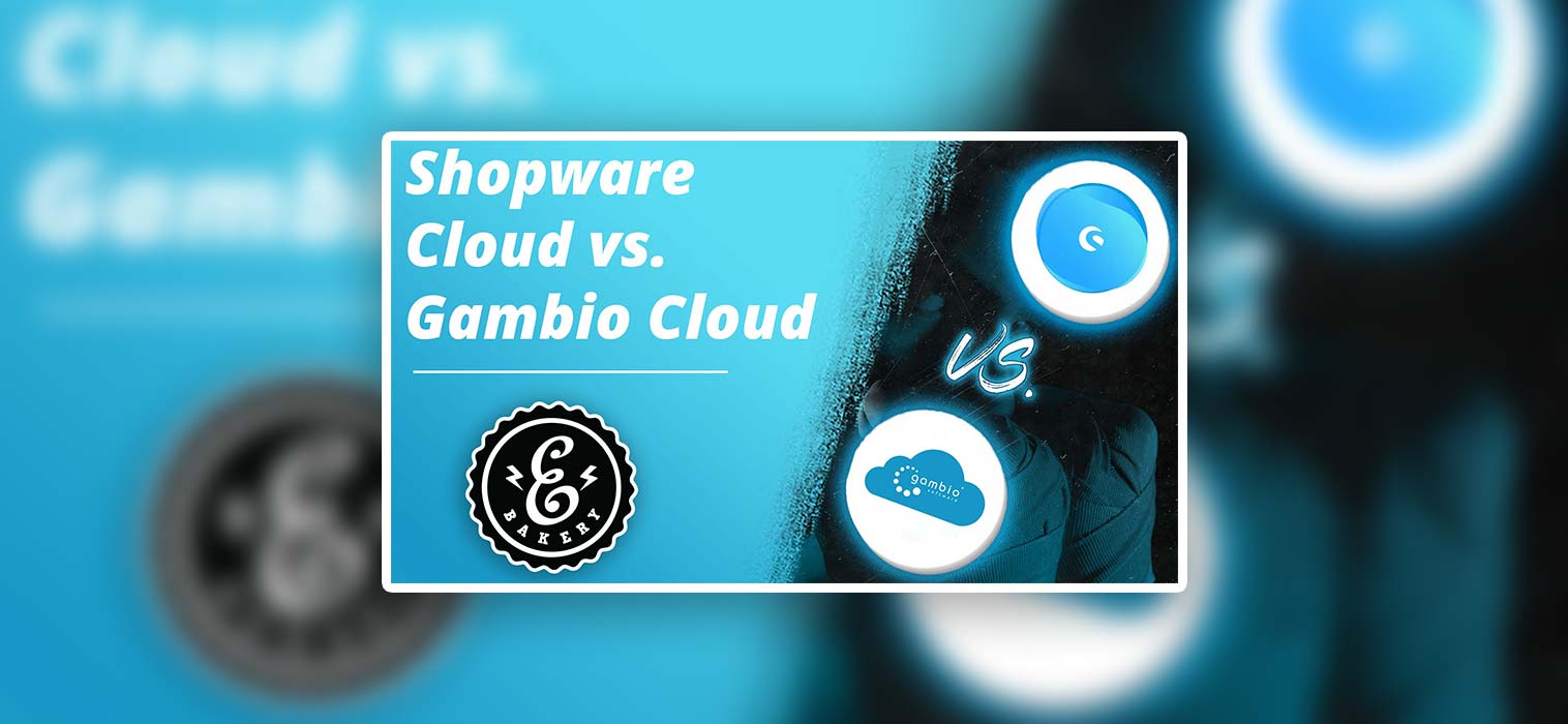 Shopware Cloud vs. Gambio Cloud – Der Vergleich