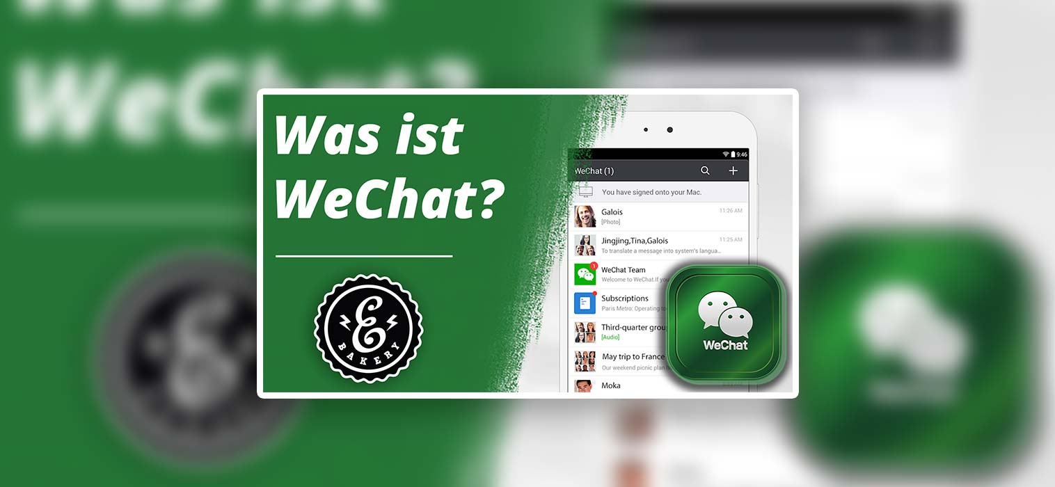 WeChat – Was hat es mit der chinesischen App auf sich?