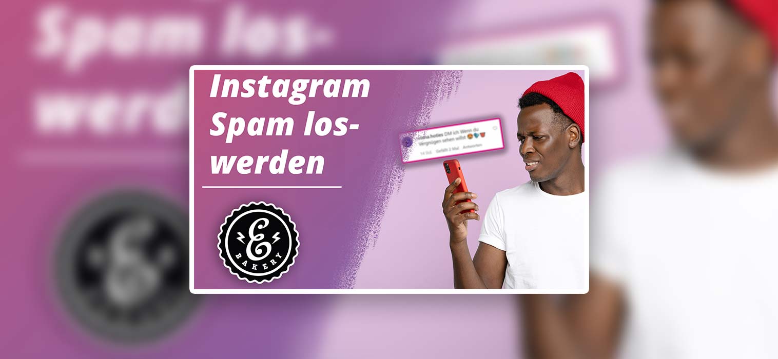 Instagram Spam loswerden – So wirst du den IG DM Spam los
