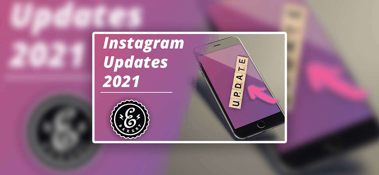 Instagram Updates 2021 – Alle Änderungen auf einen Blick