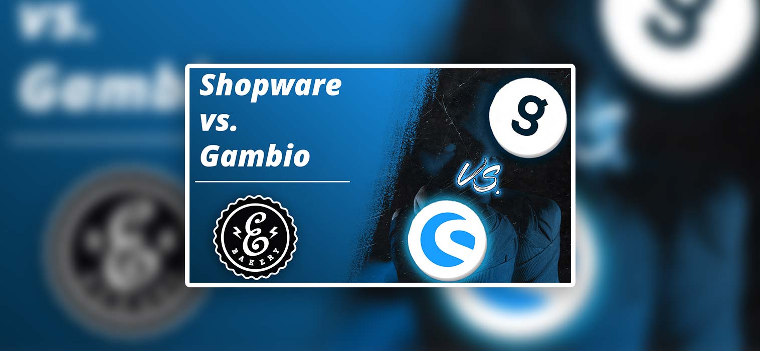 Shopware vs. Gambio – Der Vergleich der Shopsysteme