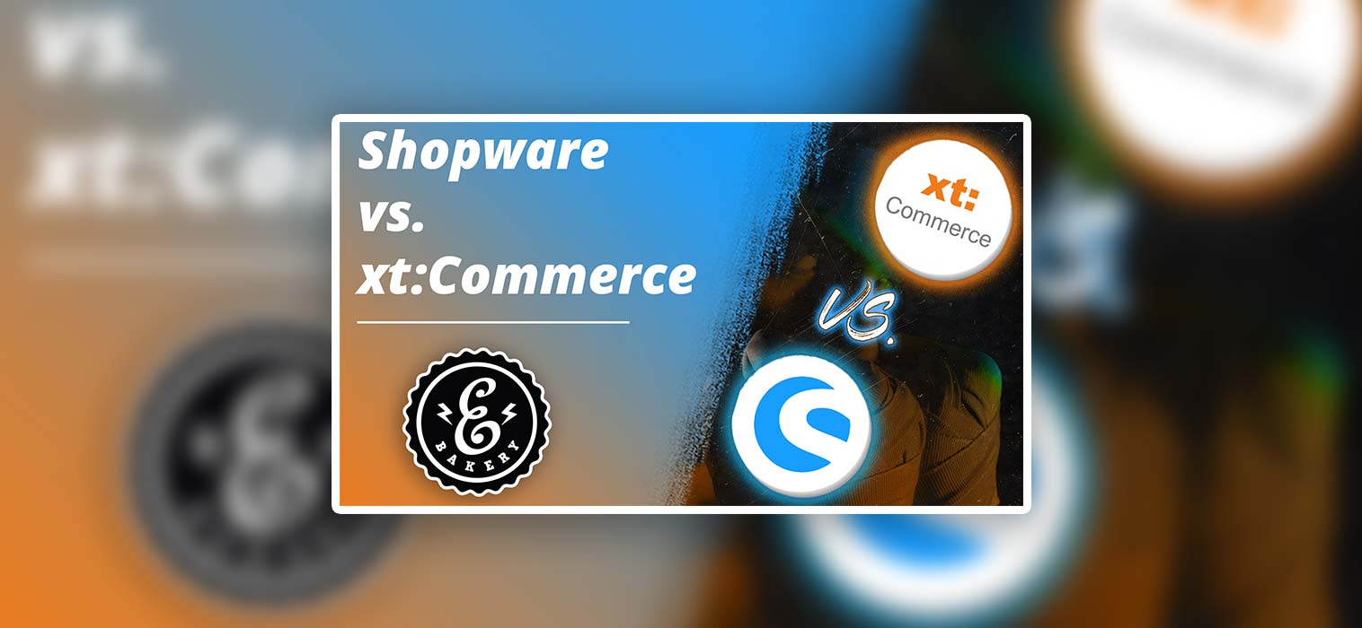 Shopware vs. xt:Commerce – Der Vergleich der Shopsysteme