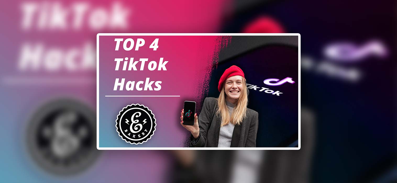 TikTok Hacks – 4 Tipps, um auf TikTok erfolgreich zu sein
