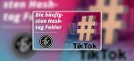TikTok Hashtag Strategie