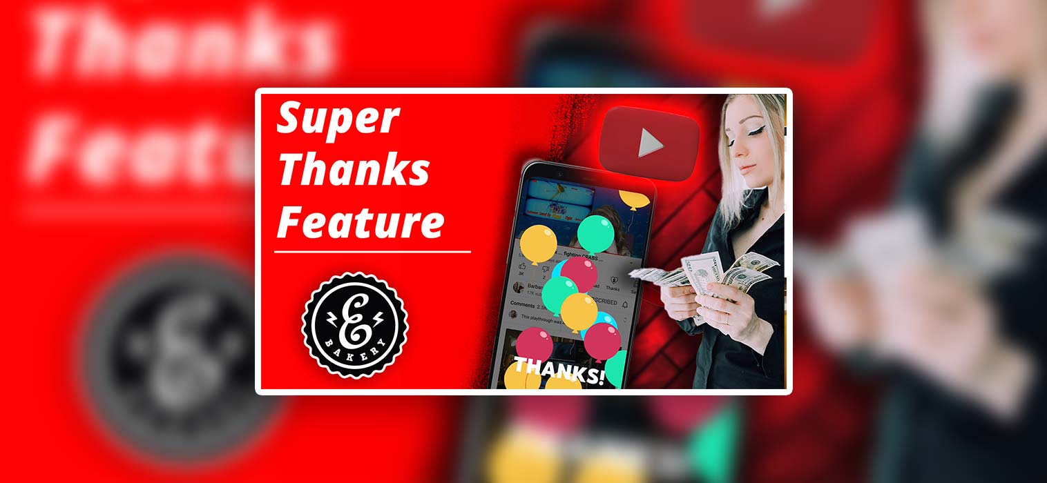 YouTube Super Thanks Feature – Donations Made Easy