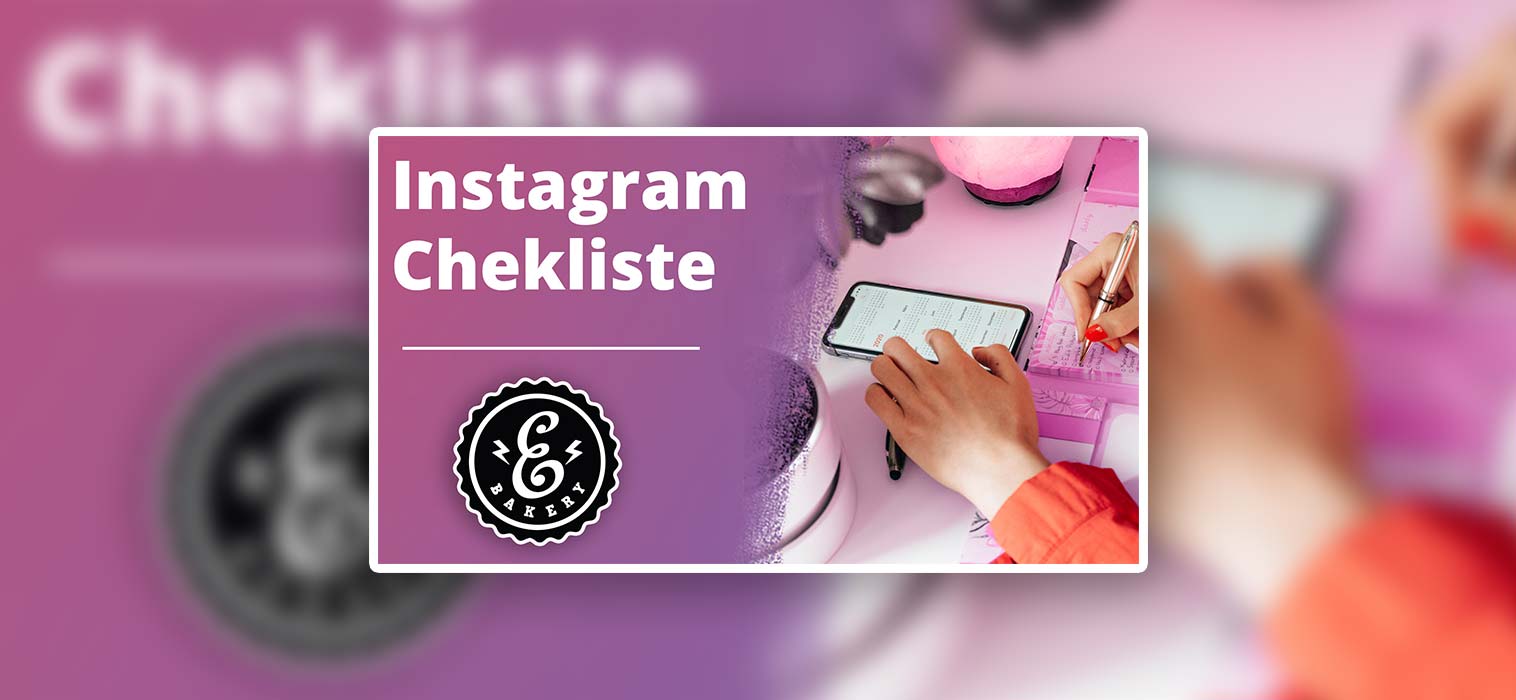 Instagram Checklist – Consider these 4 points before you post