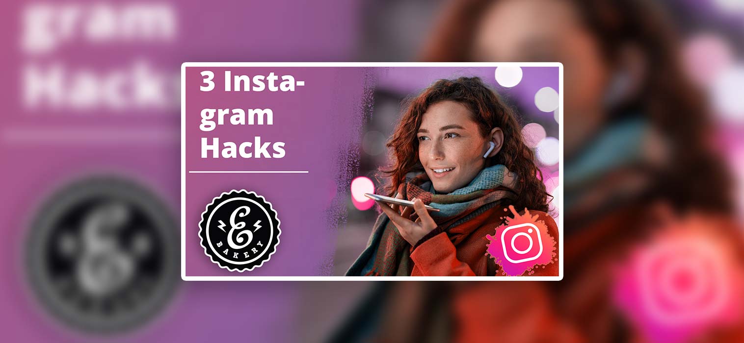 Instagram Hacks – 3 Instagram Hacks, die Du noch nicht kennst