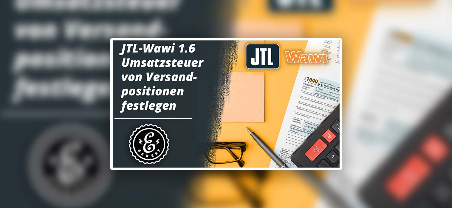 JTL-Wawi 1.6 Umsatzsteuer von Versandpositionen festlegen