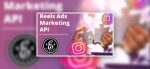 Instagram Reels Ads Marketing API