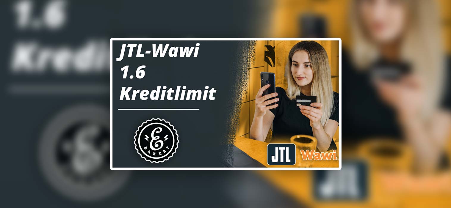 JTL-Wawi 1.6 Kreditlimit – Limit für bestimmte Kunden festlegen