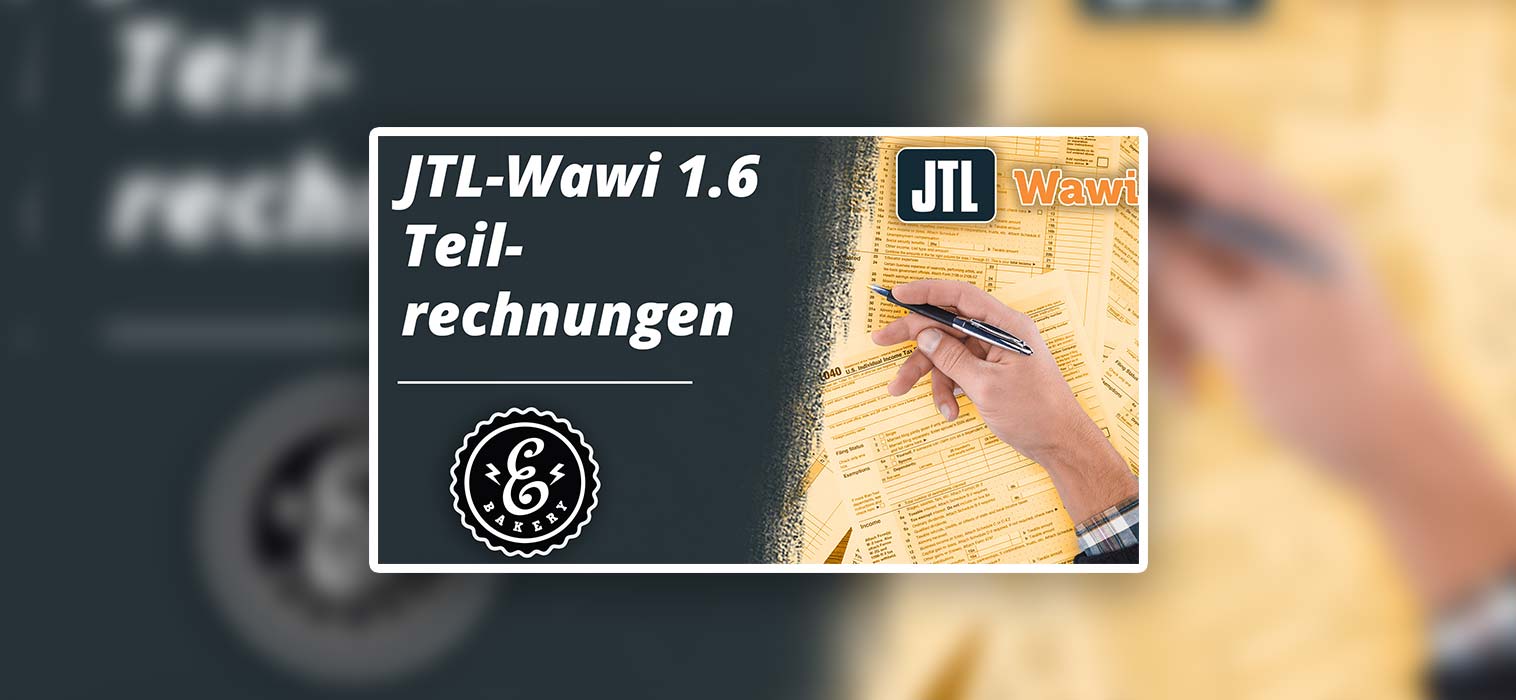 JTL-Wawi 1.6 Facturas parciais – Como permitir entregas parciais