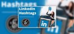 LinkedIn Hashtags verwenden