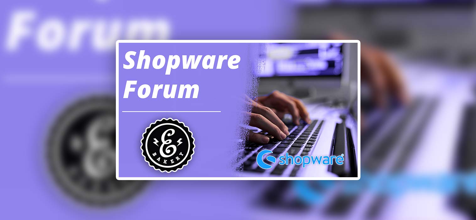 Shopware Forum –  Hier findet man Antworten auf seine Fragen