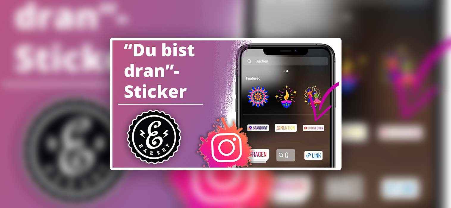 Instagram “Du bist dran”- Sticker – Neuer Sticker für die Story