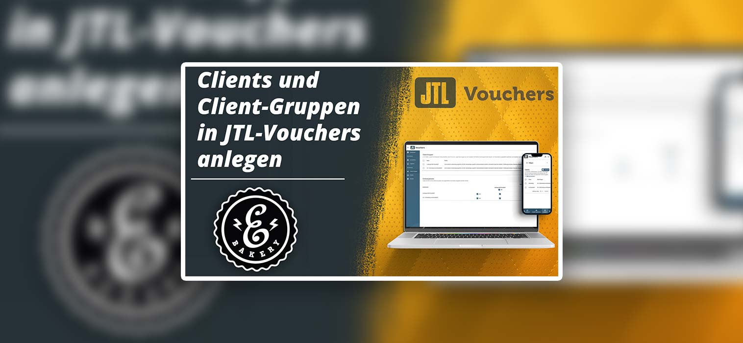 JTL Vouchers Clients – Create Client and Client Groups