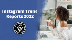 instagram-trend-reports-2022-trends-auf-instagram