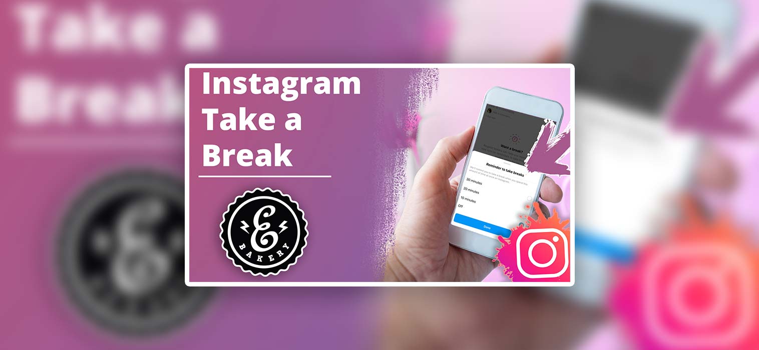 Instagram Take a Break – Função de lembrete de pausa