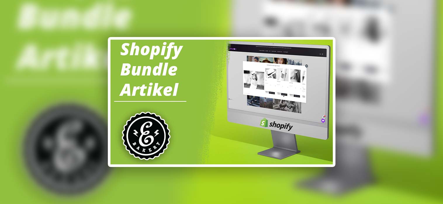 Shopify Bundle Artikel – Produkt Bundles im Shop integrieren