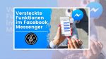 Versteckte Funktionen im Facebook Messenger
