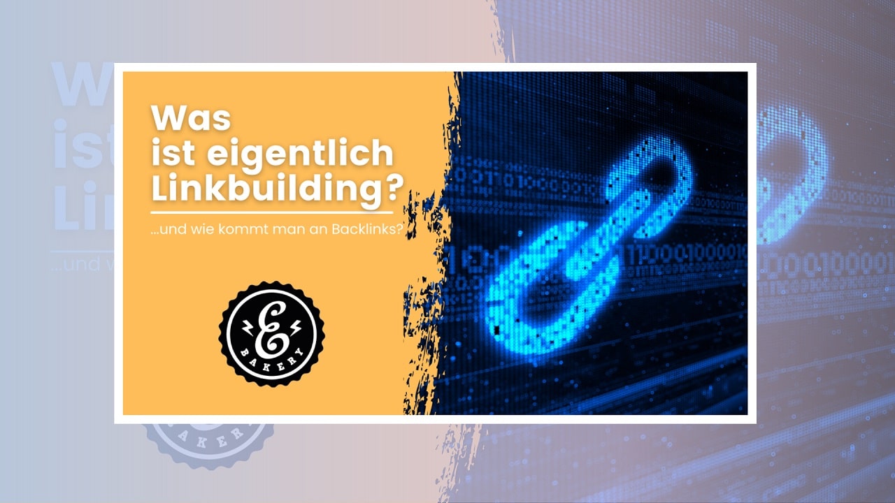 Was ist Linkbuilding und wie bekommt ihr Backlinks?