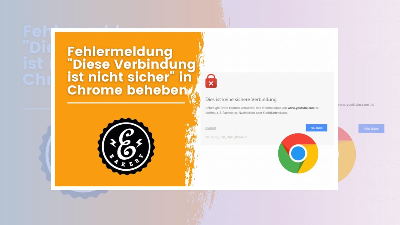 Wie behebt man die Meldung “Diese Verbindung ist nicht sicher” in Google Chrome?