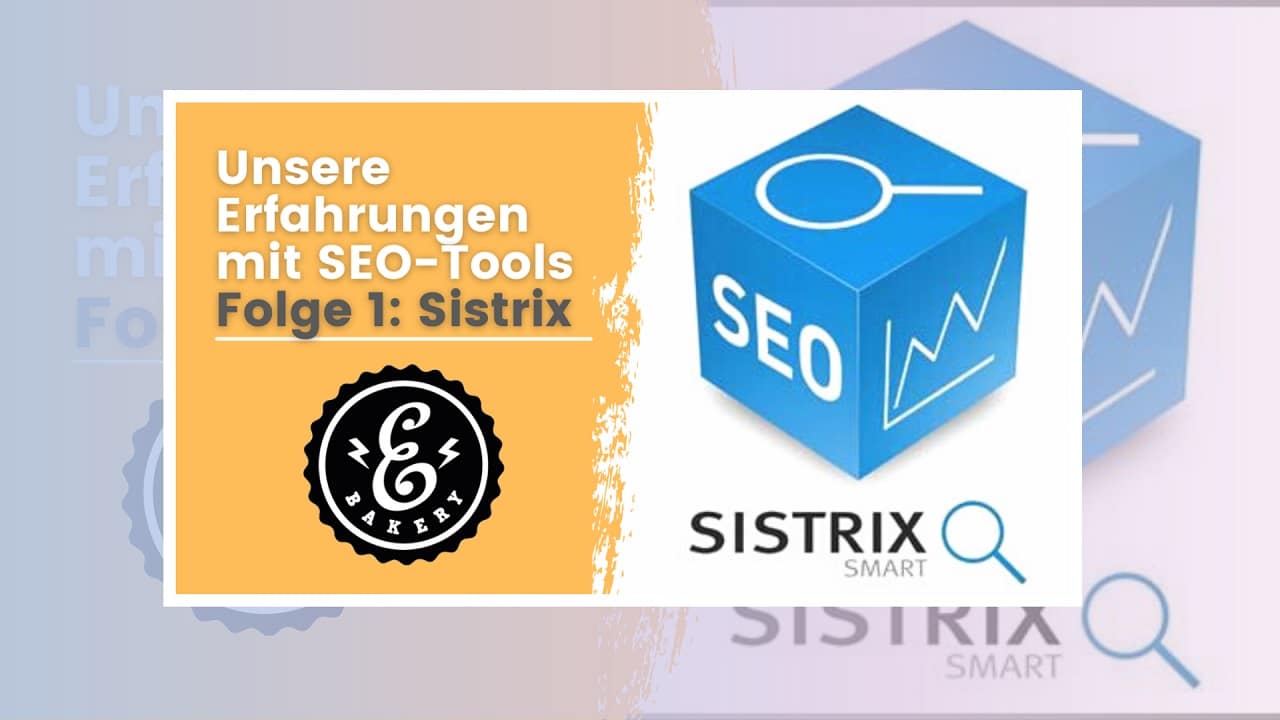 Experiências da eBakery com ferramentas de SEO: Sistrix