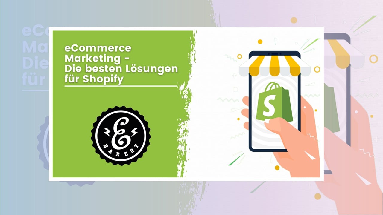 eCommerce Marketing: Die besten Lösungen für das beliebte Shop-System Shopify